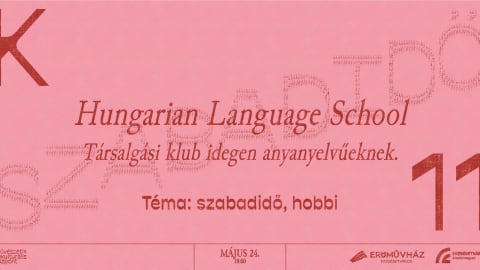 Társalgási klub idegen anyanyelvűeknek // Hungarian Language School